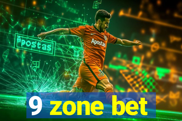 9 zone bet
